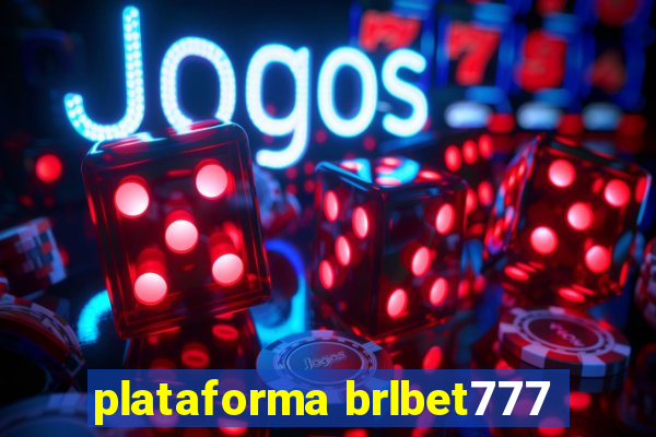 plataforma brlbet777